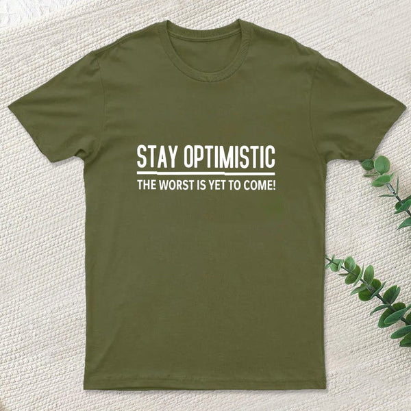 Stay Optimistic T-Shirt