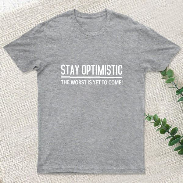 Stay Optimistic T-Shirt