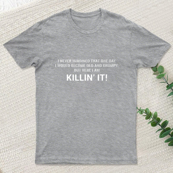 Old And Grumpy T-Shirt