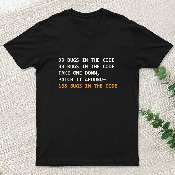 99 Bugs In The Code T-Shirt