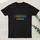Inclusion Is An Elemental T-Shirt