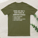 The Two Hard Things T-Shirt
