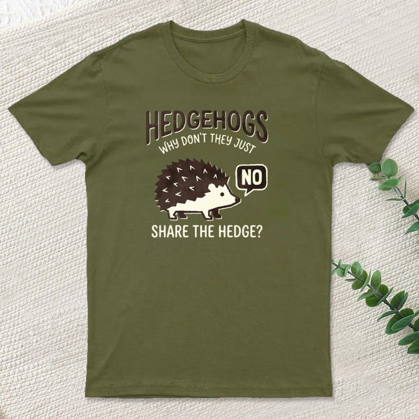 Hedgehogs Cant Share T-Shirt