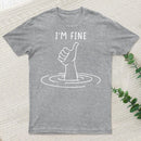I'M Fine Like Hand Thumbs Up On Water Surface T-Shirt