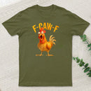 F Caw F T-Shirt