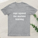 Rage Against The Machine Learning T-Shirt