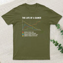The Life Of A Gamer T-Shirt