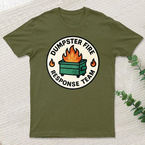 Dumpster Fire Response Team T-Shirt