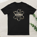 Science Ruining All The Fun Of Guessing T-Shirt