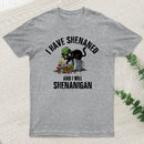 Shenanigan Mode On T-Shirt