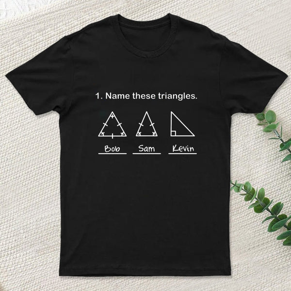 Name These Triangles T-Shirt
