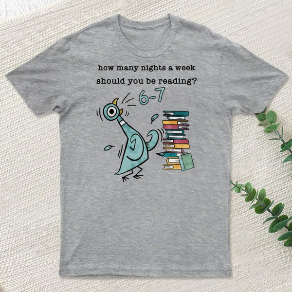 How Many Nights A Week Should You Be Reading T-Shirt