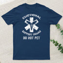 Emotional Support Human Do Not Pet T-Shirt