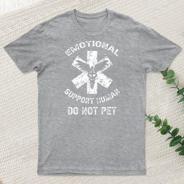 Emotional Support Human Do Not Pet T-Shirt