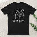 So It Gose T-Shirt