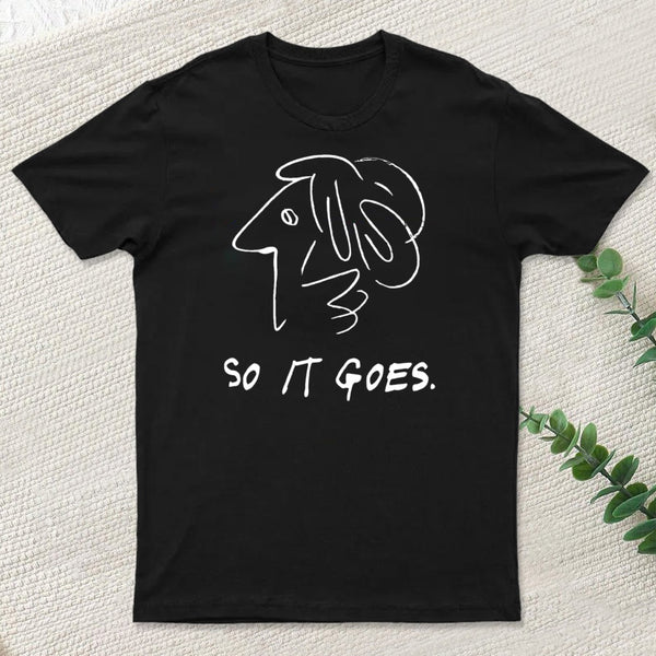 So It Gose T-Shirt