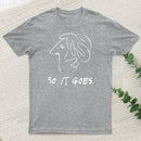 So It Gose T-Shirt
