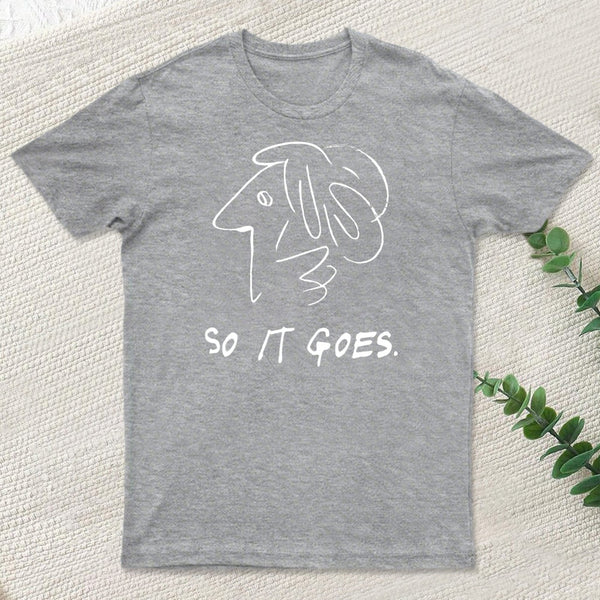 So It Gose T-Shirt