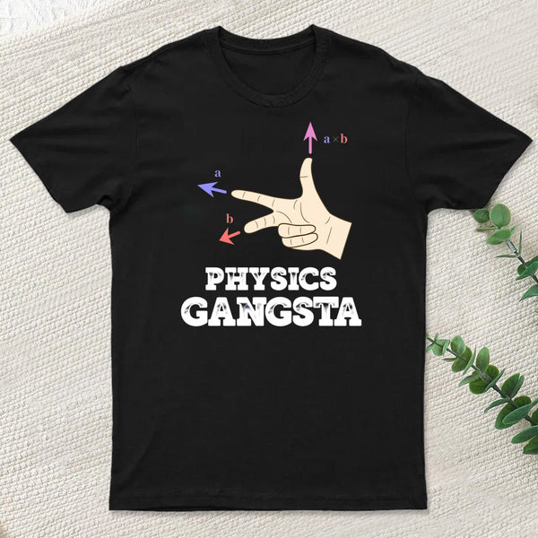 Physics Gangsta T-Shirt