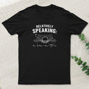 Relatively Speaking T-Shirt