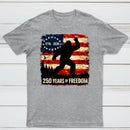 Bigfoot American Flag 1776 2026 250 Years Of Freedom Independence Day T-Shirt