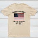 United States Of America 250 Years Of Freedom 1776 2026 Independence Day T-Shirt