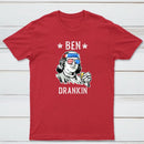 4Th Of July Ben Drankin Benjamin Franklin T-Shirt