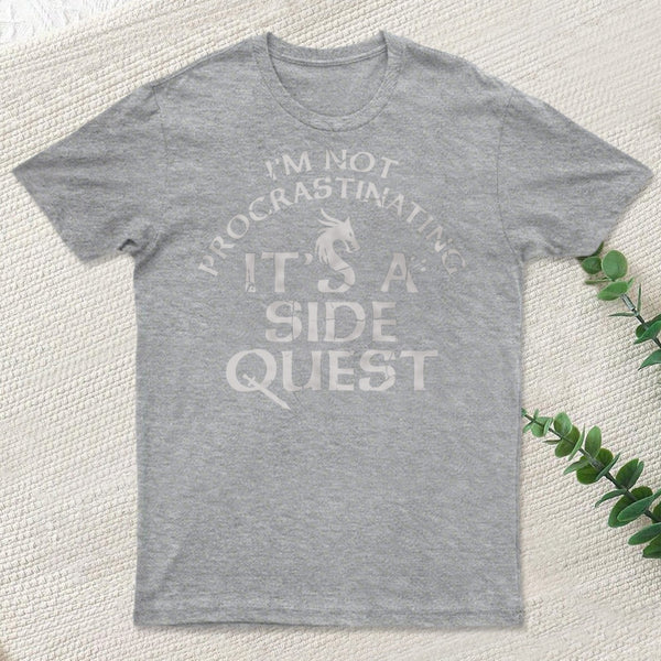 Im Not Procrastinating Its A Side Quest Classic T-Shirt