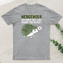 Hedgehogs Cant Share Classic T-Shirt