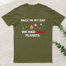 Back In My Day We Had Nine Planets Classic T-Shirt