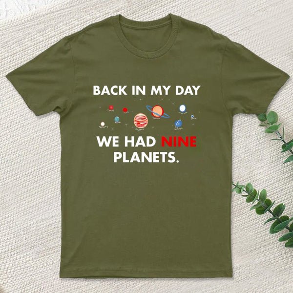 Back In My Day We Had Nine Planets Classic T-Shirt