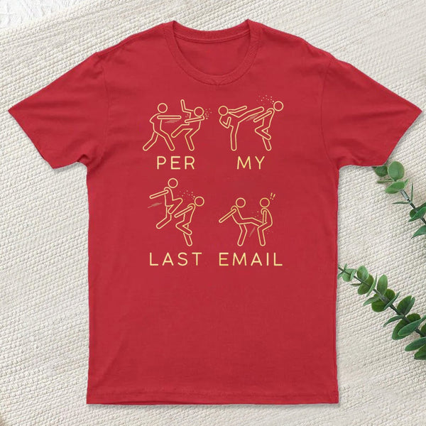 Per My Last Email Classic T-Shirt