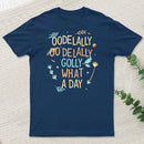 Golly What A Day Classic T-Shirt