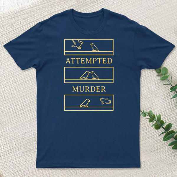 Attempted Murder Classic T-Shirt