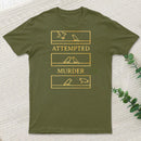 Attempted Murder Classic T-Shirt