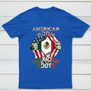 American Born Mexican Roots Flag Tee Proud USA Love Mexico T-Shirt