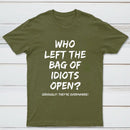 Who Left The Bag Of Idiots Open Pure Cotton Short Sleeve T-Shirt