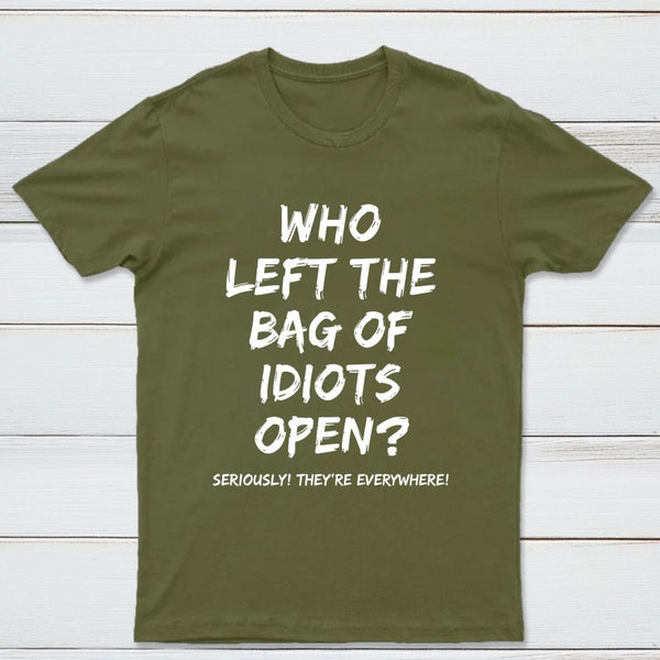 Who Left The Bag Of Idiots Open Pure Cotton Short Sleeve T-Shirt