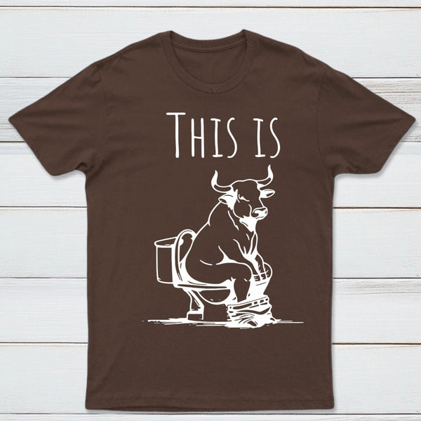 This Is Bull On Toilet Pure Cotton Short Sleeve T-Shirt