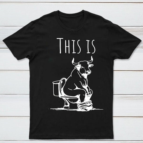 This Is Bull On Toilet Pure Cotton Short Sleeve T-Shirt