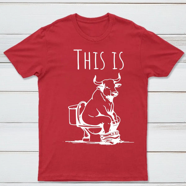 This Is Bull On Toilet Pure Cotton Short Sleeve T-Shirt