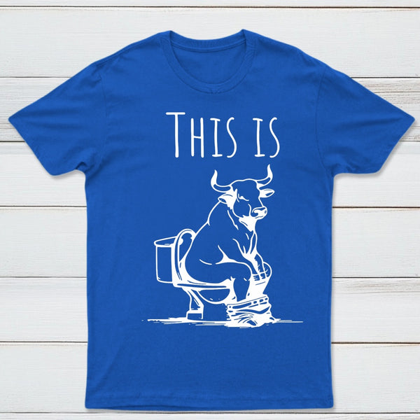 This Is Bull On Toilet Pure Cotton Short Sleeve T-Shirt