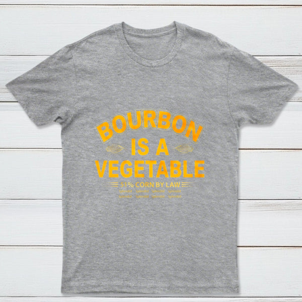 Bourbon Is A Vegetable 51 Percent Corn By Law Pure Cotton Short Sleeve T-Shirt