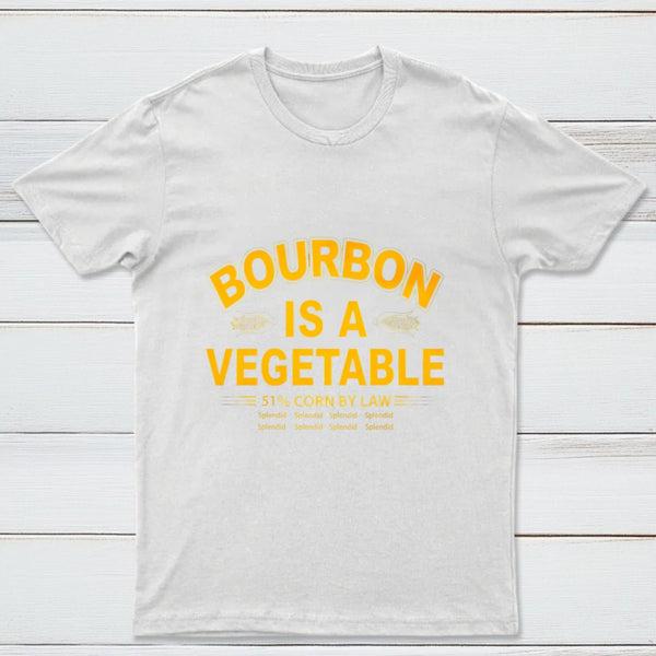 Bourbon Is A Vegetable 51 Percent Corn By Law Pure Cotton Short Sleeve T-Shirt