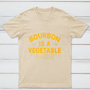Bourbon Is A Vegetable 51 Percent Corn By Law Pure Cotton Short Sleeve T-Shirt