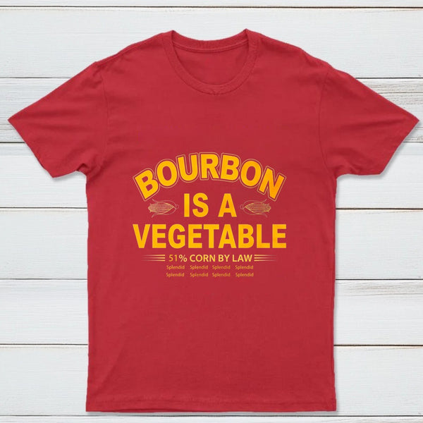 Bourbon Is A Vegetable 51 Percent Corn By Law Pure Cotton Short Sleeve T-Shirt