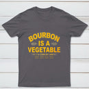 Bourbon Is A Vegetable 51 Percent Corn By Law Pure Cotton Short Sleeve T-Shirt