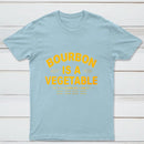 Bourbon Is A Vegetable 51 Percent Corn By Law Pure Cotton Short Sleeve T-Shirt