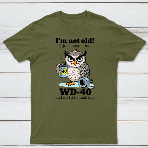 Owl I M Not Old I Just Need Some T-Shirt