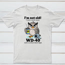 Owl I M Not Old I Just Need Some T-Shirt
